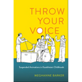 Throw Your Voice: Suspended Animations in Kazakhstani Childhoods - Paperback