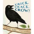 Crick, Crack, Crow! - Hardcover