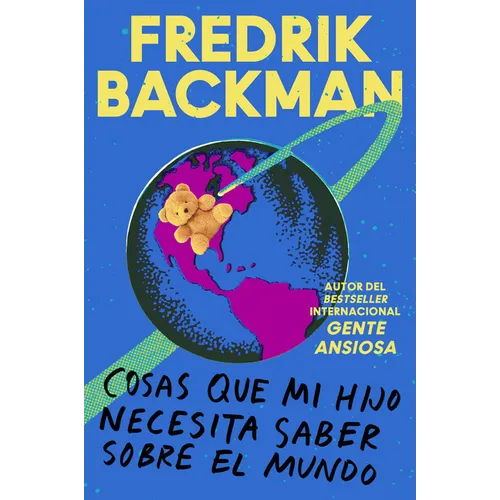 Things My Son Needs to Know about the World \ Cosas Que Mi Hij: Cosas Que Mi Hijo Necesita Saber Sobre El Mundo - Paperback