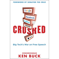 Crushed: Big Tech's War on Free Speech with a Foreword by Senator Ted Cruz - Hardcover