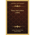 Diary and Letters (1894) - Paperback