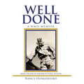 Well Done: A Wwii Memoir from Childhood Dreams to Naval Aviator - Hardcover