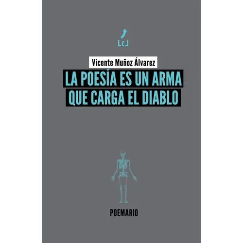 La poesía es un arma que carga el diablo - Paperback