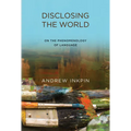 Disclosing the World: On the Phenomenology of Language - Paperback
