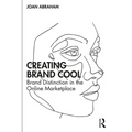 Creating Brand Cool: Brand Distinction in the Online Marketplace - Paperback