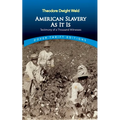 American Slavery as It Is: Selections from the Testimony of a Thousand Witnesses - Paperback