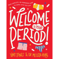 Welcome to Your Period! - Hardcover