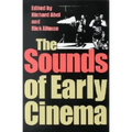 The Sounds of Early Cinema - Paperback