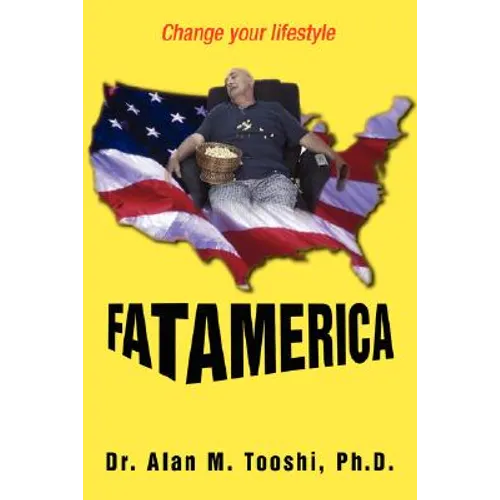 Fat America: Change your lifestyle - Paperback