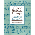 J.S. Bach's Keyboard Technique: A Historical Introduction - Paperback
