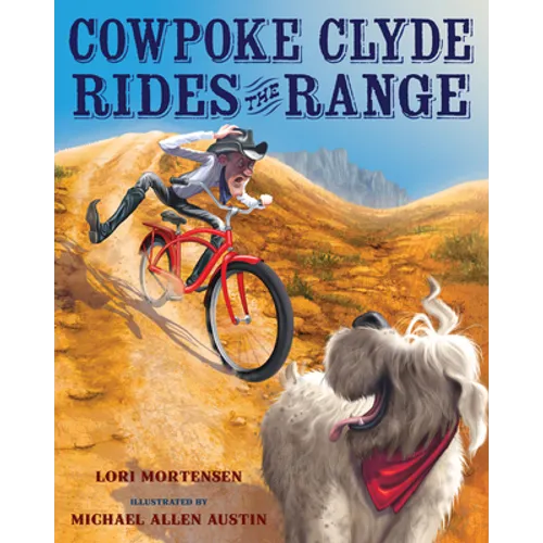 Cowpoke Clyde Rides the Range - Hardcover