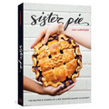 Sister Pie: The Recipes and Stories of a Big-Hearted Bakery in Detroit [A Baking Book] - Hardcover