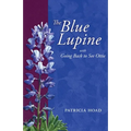 The Blue Lupine: with Going Back to See Ottie - Paperback