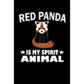 Red Panda Is My Spirit Animal: Animal Nature Collection - Paperback