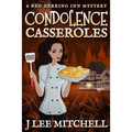 Condolence Casseroles: A Red Herring Inn Culinary Cozy Mystery - Paperback