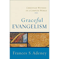 Graceful Evangelism: Christian Witness in a Complex World - Paperback