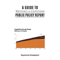 A Guide to Writing a Capstone Public Policy Report - Paperback