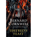 Uhtred's Feast: Inside the World of the Last Kingdom - Paperback