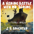 A Haring Battle With Mr. Daring - Hardcover