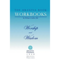 The Urantia Book Workbooks: Volume 8 - Worship and Wisdom - Paperback