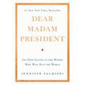 Dear Madam President - Hardcover