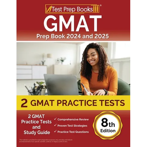 GMAT Prep Book 2024 and 2025: 2 GMAT Practice Tests and Study Guide [8th Edition] - Paperback