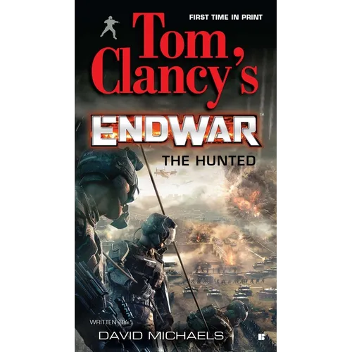 Tom Clancy's EndWar: The Hunted - Mass Market Paperbound