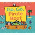 Go, Go, Pirate Boat - Board Book