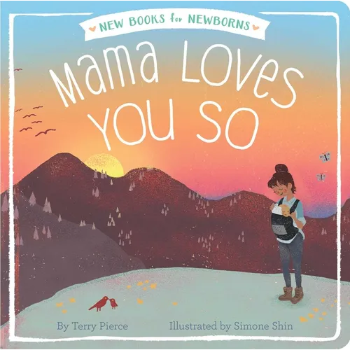 Mama Loves You So - Board Book