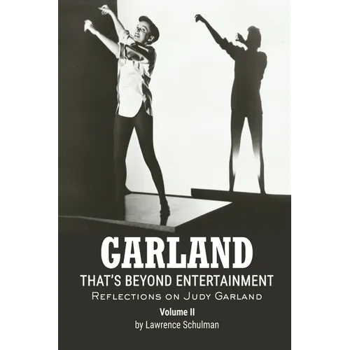 Garland - That's Beyond Entertainment - Reflections on Judy Garland Volume 2 - Paperback