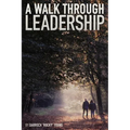 A Walk Through Leadership - Paperback