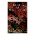 Tragedy at Beechcroft: A Murder Mystery - Paperback