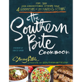 The Southern Bite Cookbook: 150 Irresistible Dishes from 4 Generations of My Family's Kitchen - The Perfect Father's Day Gift for Dads - Paperback