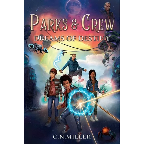 Parks and Crew: Dreams of Destiny - Paperback