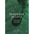 Senderos de savia: Un viaje por las vías que nos conectan con las plantas - Hardcover