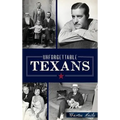 Unforgettable Texans - Hardcover