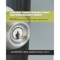 Connecticut Property Insurance License Exam Review Questions & Answers 2016/17 Edition: A Self-Practice Exercise Book focusing on the basic concepts o - Paperback