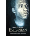 Fanonian Practices in South Africa: From Steve Biko to Abahlali Basemjondolo - Hardcover