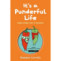 It's a Punderful Life: Make Every Day a Punday - Hardcover