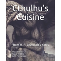 Cthulhu's Cuisine: *from H. P. Lovecraft's notes - Paperback