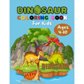 Dinosaur Kids Coloring Book: Ages 4-10 - Paperback