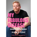My Fabulous Disease: Chronicles of a Gay Survivor - Paperback