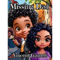 Missing Dad - Hardcover