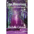 True Happiness "the happiness that really got it going on." - Paperback