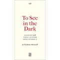 To See in the Dark: Palestine and Visual Activism Since October 7 - Paperback