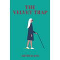 The Velvet Trap - Paperback