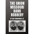 The Union Missouri Bank Robbery - Paperback