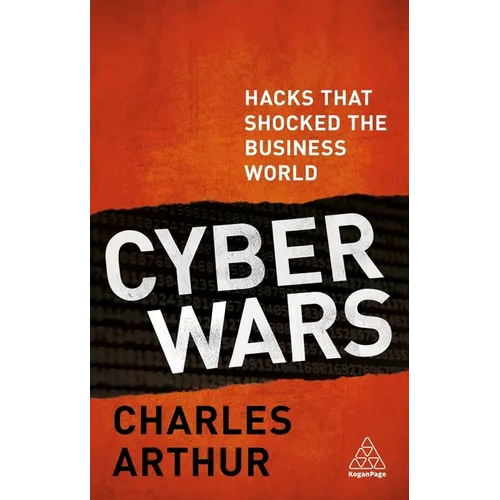 Cyber Wars: Hacks That Shocked the Business World - Paperback