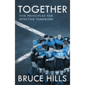 Together: Five Enduring Principles for Effective Teamwork - Paperback