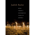 Notes Toward a Performative Theory of Assembly - Paperback